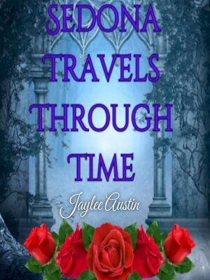cover image of Travel through Time Sedona Series Books 1-3